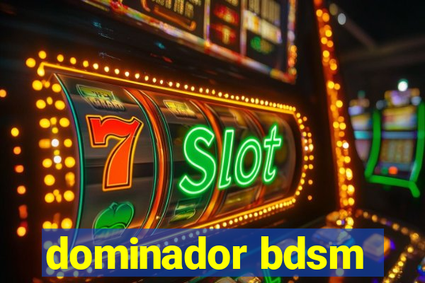 dominador bdsm